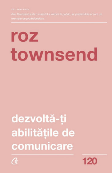 Dezvoltă-ți abilitățile de comunicare - Roz Townsend