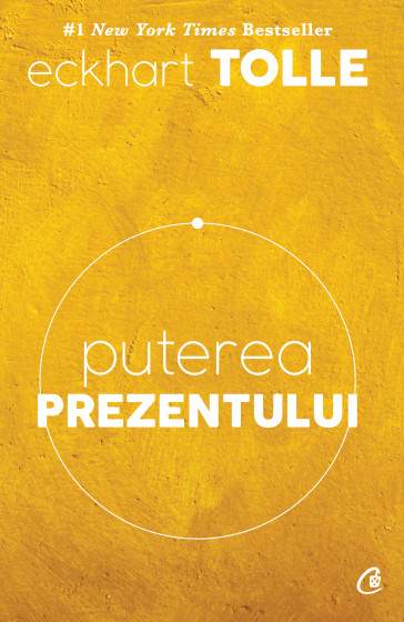 Puterea prezentului - Eckhart Tolle