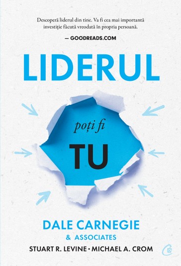 Liderul poți fi tu - Dale Carnegie & Associates