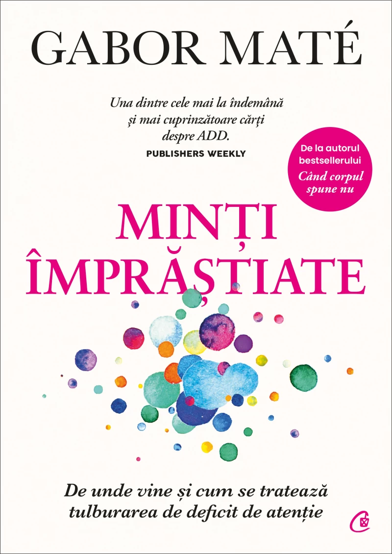 Coperta cărții „Minți împrăștiate”, de Gabor Maté