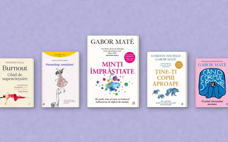 „Minți împrăștiate”, de Gabor Maté, alături de alte cărți despre ADHD și parenting