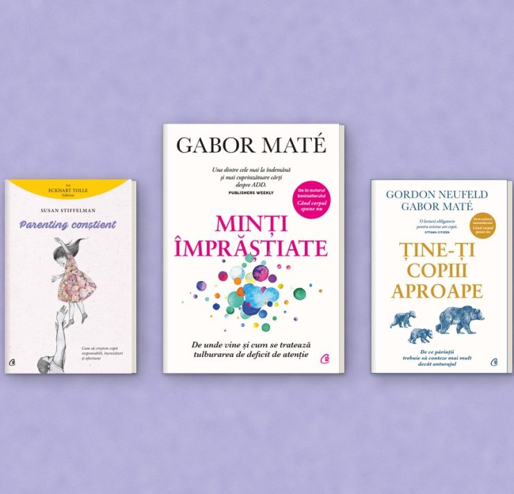 „Minți împrăștiate”, de Gabor Maté, alături de alte cărți despre ADHD și parenting