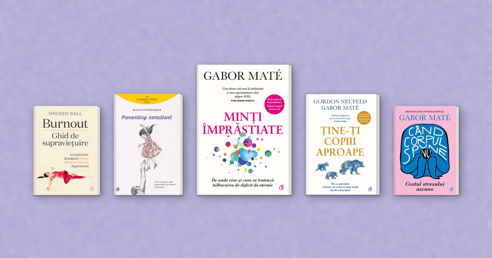 „Minți împrăștiate”, de Gabor Maté, alături de alte cărți despre ADHD și parenting