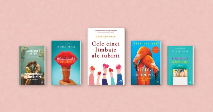 „Cele cinci limbaje ale iubirii”, de Gary Chapman, alături de cărți de Esther Perel, John Gottman și Courtney Geter