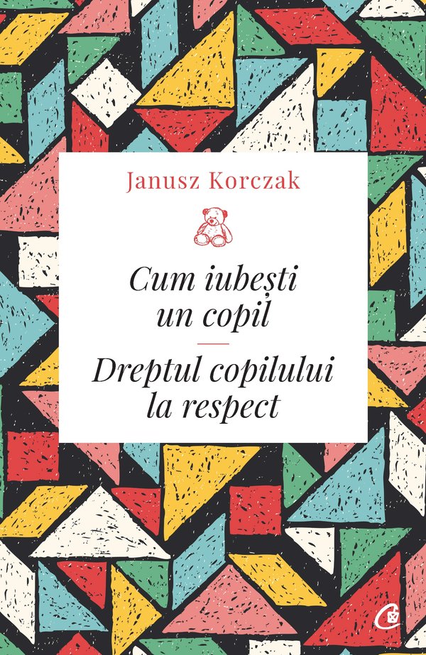 Coperta cărții „Cum iubești un copil”, de Janusz Korczak