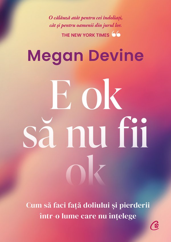 Coperta cărții „E ok să nu fii ok”, de Megan Devine