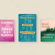 Cinci cărți de Brené Brown: „Credeam că problema e doar la mine”, „Curajul de a fi vulnerabil”, „Darurile imperfecțiunii”, „Curajul în sălbăticie” și „Îndrăznește să conduci”