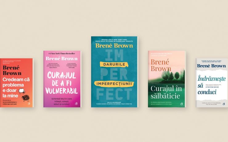 Cinci cărți de Brené Brown: „Credeam că problema e doar la mine”, „Curajul de a fi vulnerabil”, „Darurile imperfecțiunii”, „Curajul în sălbăticie” și „Îndrăznește să conduci”