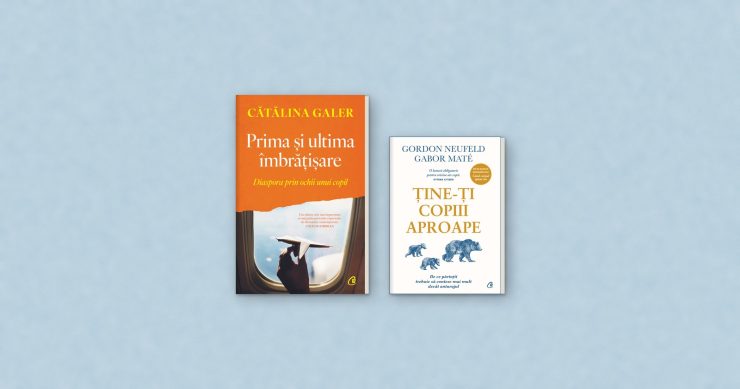 Coperta cărții „Prima și ultima îmbrățișare”, de Cătălina Galer, alături de „Ține-ți copiii aproape”